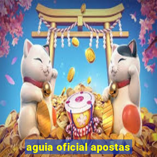 aguia oficial apostas